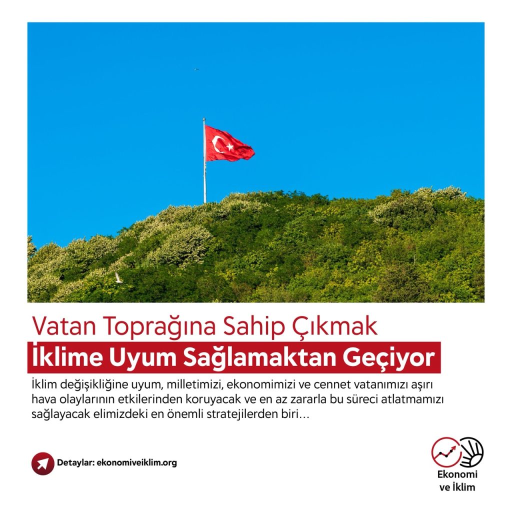 Vatan Toprağına Sahip Çıkmak İklime Uyum Sağlamaktan Geçiyor